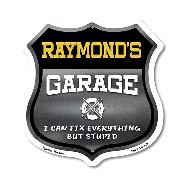 Signmission Raymond's Garage I Can Fix Everything But Stupid, 18 Inch X 18 Inch, Plastic Sign SHI-P-18-490-RAYMOND - main