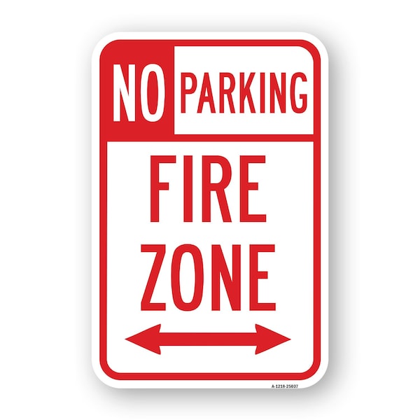 Signmission No Parking Fire Zone With Double Arrow 1, Heavy-Gauge Aluminum, 18" x 24", A-1824-25037 A-1824-25037 - main