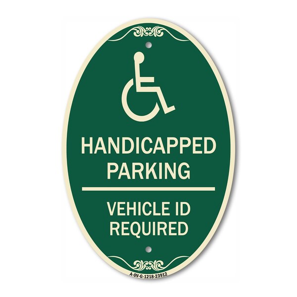 Signmission Handicapped Parking - Vehicle Id Required - , 12 In X 18 In Architectural, Heavy Gauge Aluminum A-OV-G-1218-23912 - main