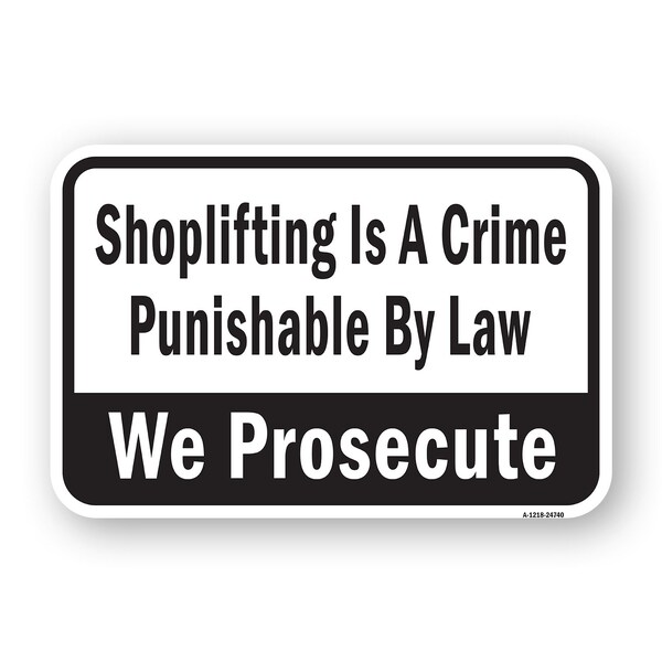 Signmission Shoplifting Is A Crime Punishable By Law We Prosec Aluminum, A-1824-24740 A-1824-24740 - main