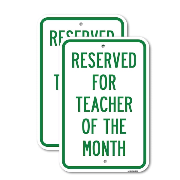 Signmission Reserved For Teacher Of The Month, 12'' X 18'' 2 Signs, Heavy Gauge Aluminum, 2PK A-1218-2PACK-24788 - main