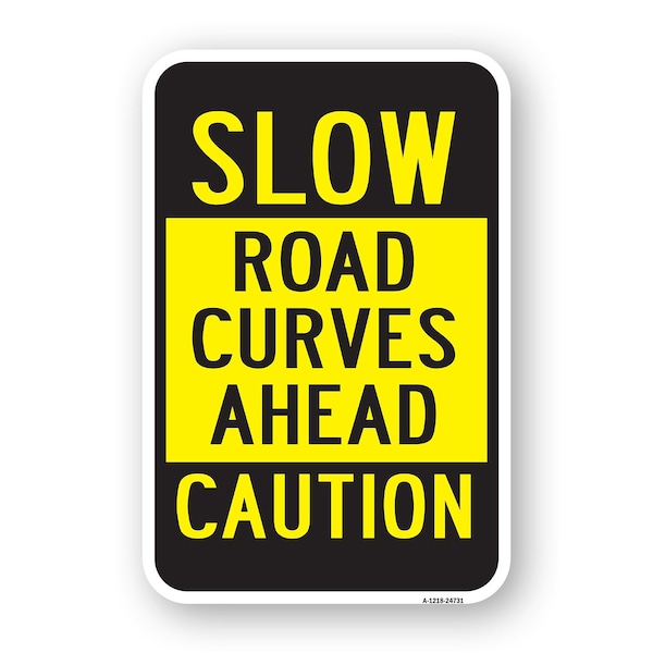 Signmission Slow Road Curves Ahead, Heavy-Gauge Aluminum Rust Proof Parking Sign, 18" x 24", A-1824-24731 A-1824-24731 - main