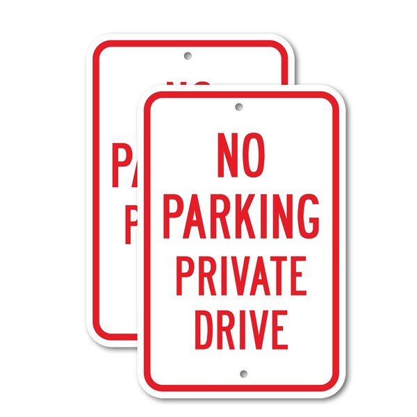 Signmission No Parking Private Drive, 12'' X 18'' 2 Signs, Heavy Gauge Aluminum, 2PK A-1218-2PACK-2884 - main
