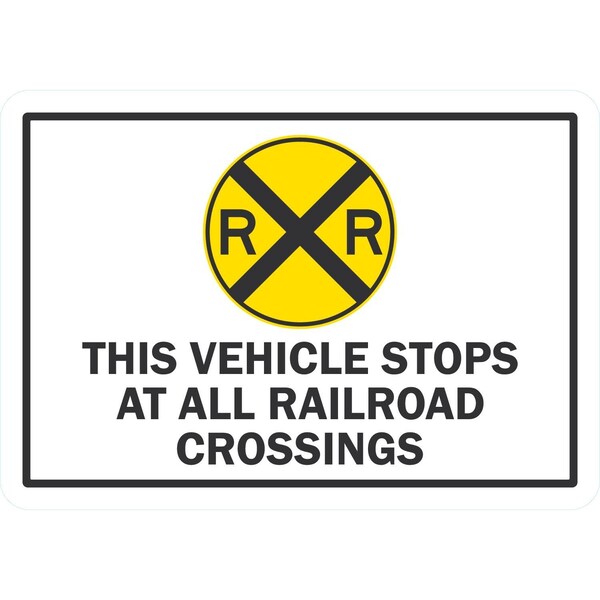 Lyle This Vehicle Stops At All Railroad Crossings (W/Graphic), 10x7, Non-Reflective, White G-1891-PL_10x7 - main