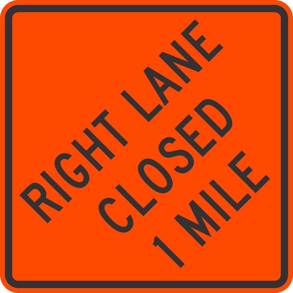 Lyle Right Lane Closed 1 Mile, 30x30, High Intensity Prismatic, Orange G-15231-HI_30x30 - main