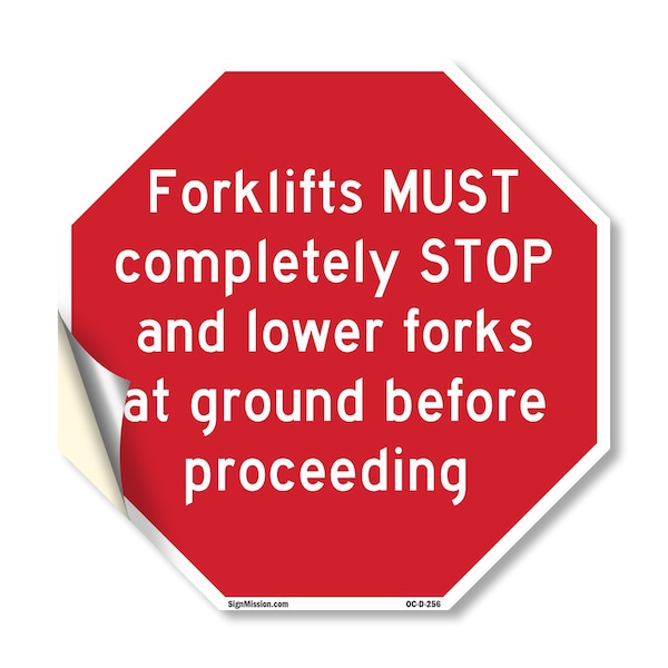 Signmission Forklifts Must Completely Stop and, 10 Inch X 10 Inch, Vinyl Decal OC-D-10-256 - main