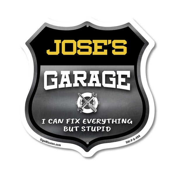 Signmission Jose's Garage I Can Fix Everything But Stupid, 6 Inch X 6 Inch, Plastic Sign SHI-P-6-490-JOSE - main