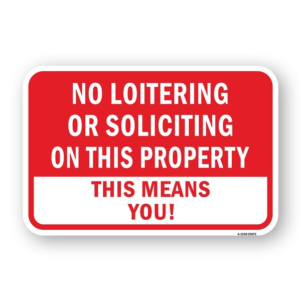 Signmission No Loitering Or Soliciting On This Property This M Aluminum, 18" H, A-1824-25071 A-1824-25071 - main