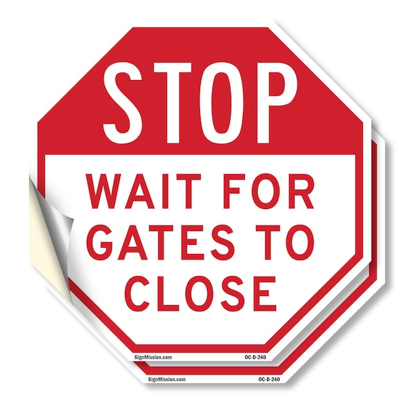 Signmission Stop Wait for Gates to Close, 6 inch X 6 inch, Vinyl Decal, 2PK OC-D-2PACK-6-240 - main
