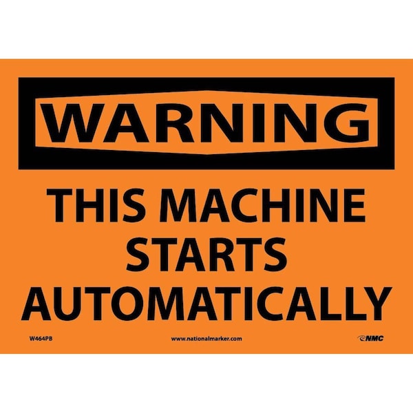 Nmc Warning This Machine Starts Automatically Sign W464PB - main