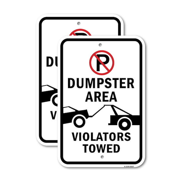 Signmission Dumpster Area Violators Towed With '''P'' No Parking, 18'' X 24'' 2 Signs, Heavy Gauge Aluminum, 2PK A-1824-2PACK-25227 - main
