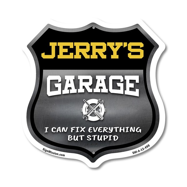 Signmission Jerry's Garage I Can Fix Everything But Stupid, 12 Inch X 12 Inch, Aluminum Metal Sign SHI-A-12-490-JERRY - main