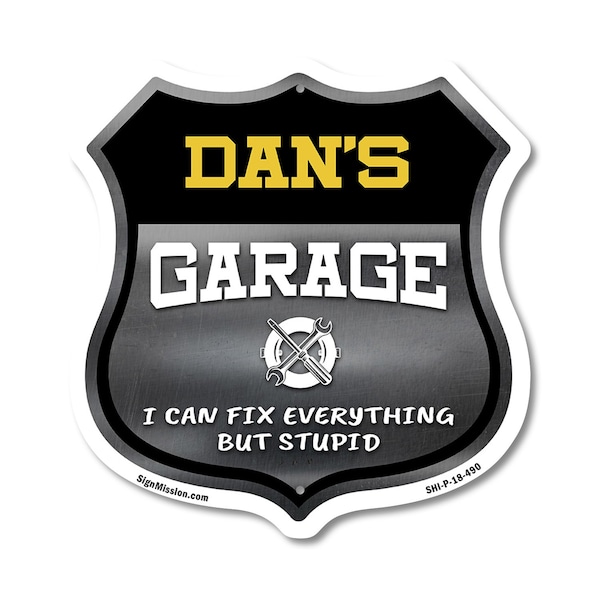 Signmission Dan's Garage I Can Fix Everything But Stupid, 18 Inch X 18 Inch, Plastic Sign SHI-P-18-490-DAN - main