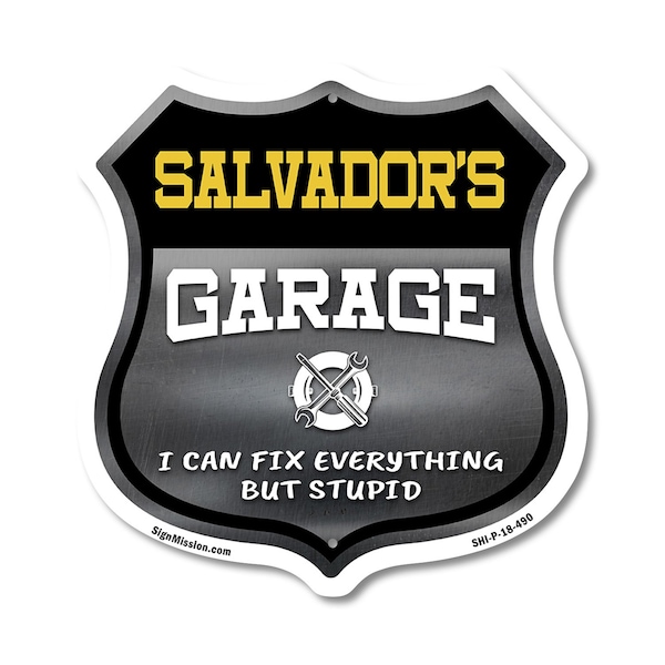 Signmission Salvador's Garage I Can Fix Everything But Stupid, 18 Inch X 18 Inch, Plastic Sign SHI-P-18-490-SALVADOR - main