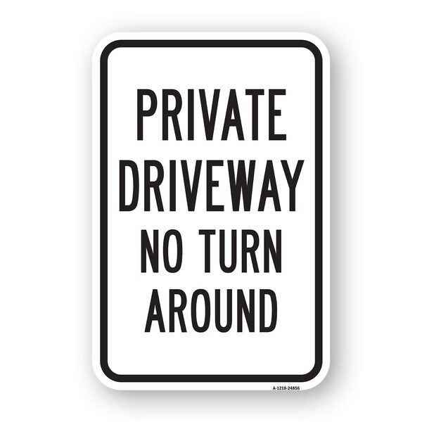 Signmission Private Driveway No Turn Around, Heavy-Gauge Aluminum, 18" x 24", A-1824-24856 A-1824-24856 - main