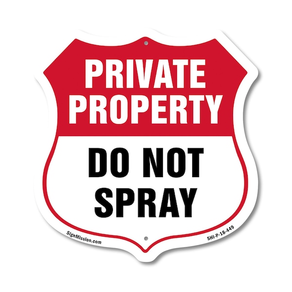 Signmission Private Property Shield Sign Do Not Spra, 18 Inch X 18 Inch, Plastic Sign SHI-P-18-449 - main