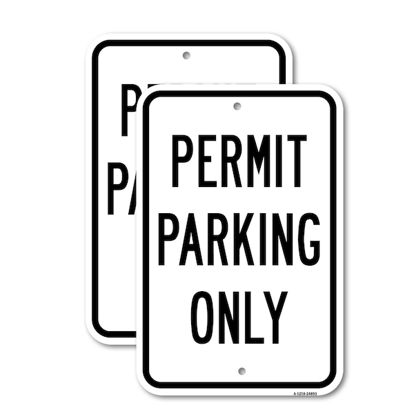 Signmission Permit Parking Only, 12'' X 18'' 2 Signs, Heavy Gauge Aluminum, 2PK A-1218-2PACK-24893 - main