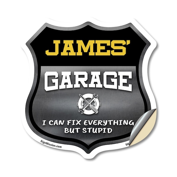 Signmission James's Garage I Can Fix Everything But Stupid, 12 Inch X 12 Inch, Vinyl Decal SHI-D-12-490-JAMES - main