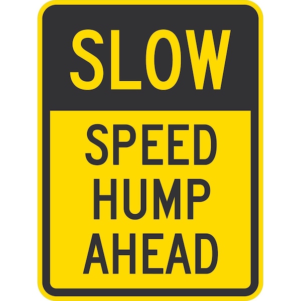 Lyle Slow Speed Hump Ahead, 18x24, High Intensity Prismatic, Yellow G-10608-HI_18x24 - main