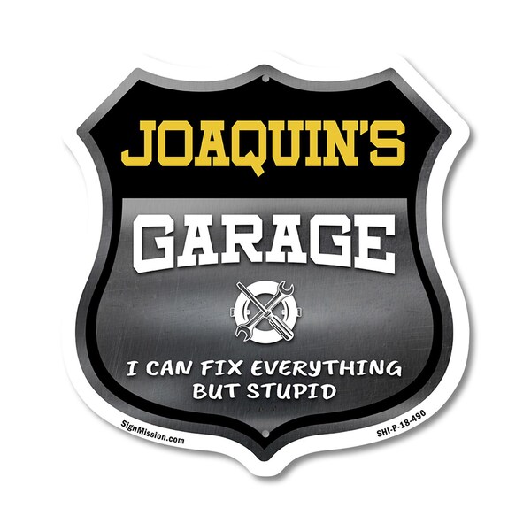 Signmission Joaquin's Garage I Can Fix Everything But Stupid, 18 Inch X 18 Inch, Plastic Sign SHI-P-18-490-JOAQUIN - main
