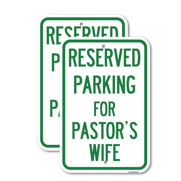 Signmission Parking Reserved for Pastor's Wife, 12'' X 18'' 2 Signs, Heavy Gauge Aluminum, 2PK A-1218-2PACK-23379 - main