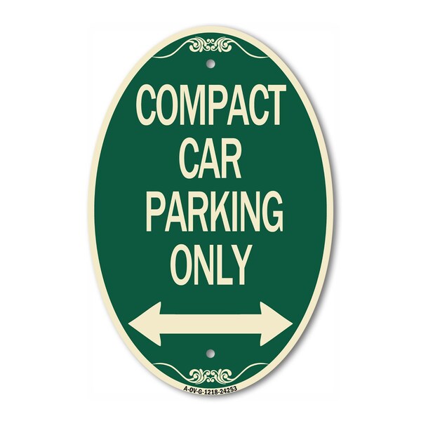 Signmission Compact Car Parking Only With Bidirectional , 12 In X 18 In Architectural, Heavy Gauge Aluminum A-OV-G-1218-24253 - main