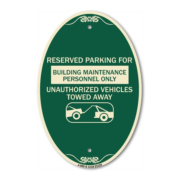 Signmission Reserved Parking for Building Maintenance Per, 12 In X 18 In Architectural, Heavy Gauge Aluminum A-OV-G-1218-23129 - main
