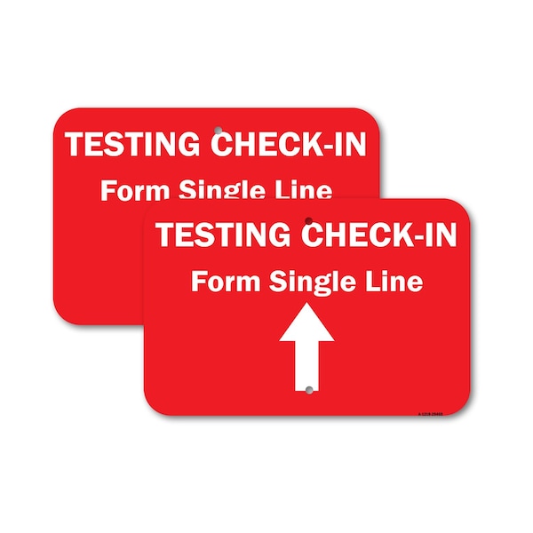 Signmission Testing Check-in Form Single Line, 12'' X 18'' 2 Signs, Heavy Gauge Aluminum, 2PK A-1218-2PACK-25465 - main