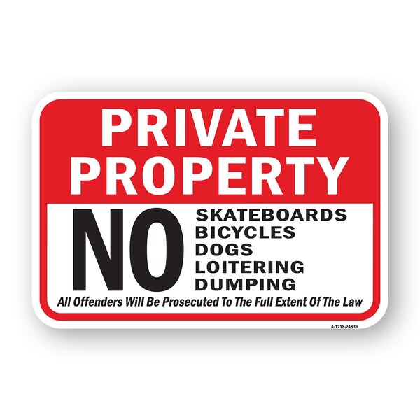 Signmission Private Property No Skateboards Bicycles Dogs Loit Aluminum, 18" H, A-1824-24839 A-1824-24839 - main