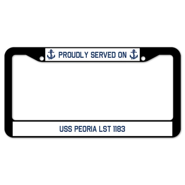 Signmission Proudly Served On USS PEORIA LST 1183, License Plate Cover D-LPF-04-1716 - main