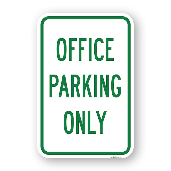 Signmission Office Parking Only, Heavy-Gauge Aluminum Rust Proof Parking Sign, 18" x 24", A-1824-24918 A-1824-24918 - main