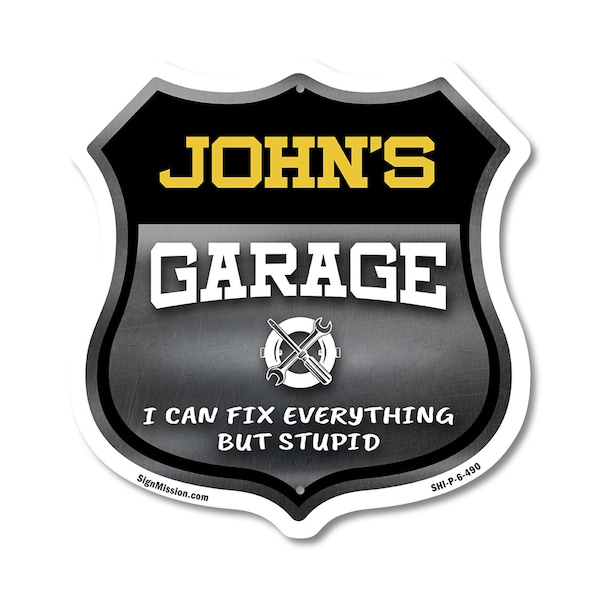 Signmission John's Garage I Can Fix Everything But Stupid, 6 Inch X 6 Inch, Plastic Sign SHI-P-6-490-JOHN - main