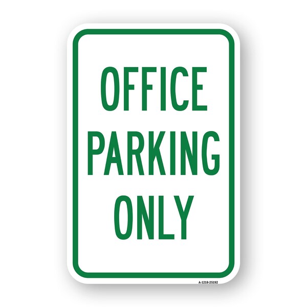Signmission Office Parking Only Sign, Heavy-Gauge Aluminum, 18" x 24", A-1824-25192 A-1824-25192 - main