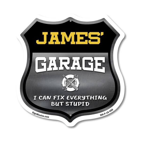Signmission James's Garage I Can Fix Everything But Stupid, 18 Inch X 18 Inch, Plastic Sign SHI-P-18-490-JAMES - main