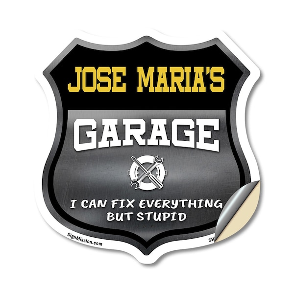 Signmission Jose Maria's Garage I Can Fix Everything But Stupid, 18 Inch X 18 Inch, Vinyl Decal SHI-D-18-490-JOSE MARIA - main