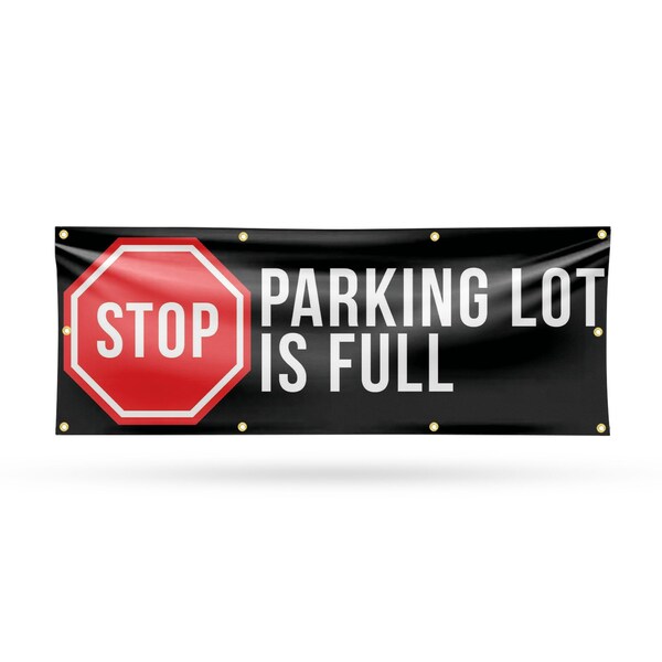 Signmission Stop Parking Lot is Full, 36 Inch x 96 Inch, Vinyl Banner B-96-30868 - main