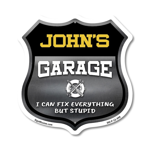 Signmission John's Garage I Can Fix Everything But Stupid, 12 Inch X 12 Inch, Plastic Sign SHI-P-12-490-JOHN - main