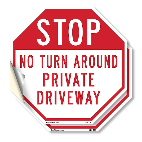 Signmission Stop No Turn Around Private Drivewa, 4 inch X 4 inch, Vinyl Decal, 2PK OC-D-2PACK-4-226 - main