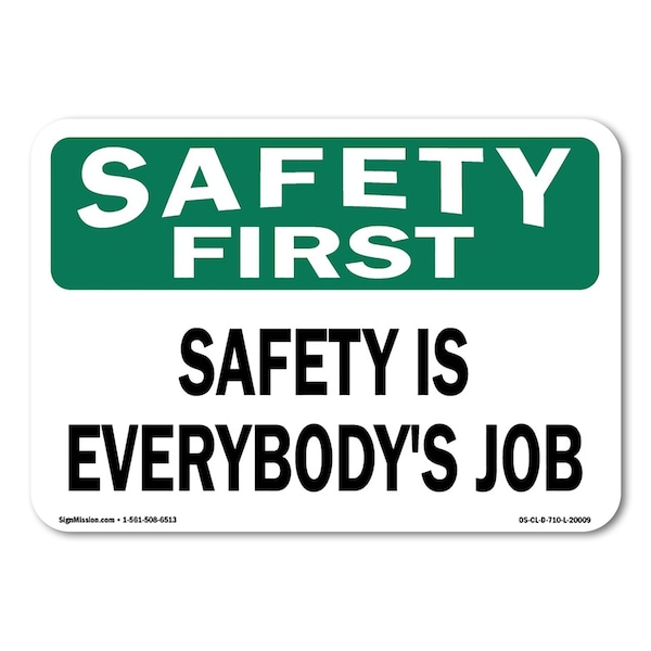 Signmission OSHA Sign, Is Everybody's Job, Size: 10in X 7in Rigid Plastic Sign, 7" W, 10" L, Landscape OS-CL-P-710-L-20009 - main