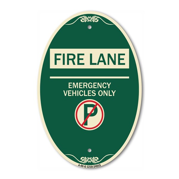 Signmission Fire Lane - Emergency Vehicles Only With No , 12 In X 18 In Architectural, Heavy Gauge Aluminum A-OV-G-1218-24015 - main