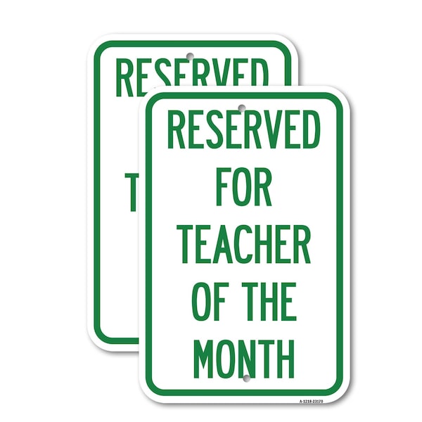 Signmission Reserved for Teacher of the Month, 18'' X 24'' 2 Signs, Heavy Gauge Aluminum, 2PK A-1824-2PACK-23170 - main