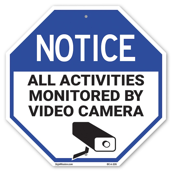 Signmission Notice All Activities Monitored by, 10 Inch X 10 Inch, Aluminum Metal Signs OC-A-10-326 - main