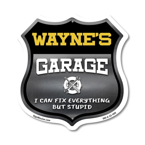 Signmission Wayne's Garage I Can Fix Everything But Stupid, 12 Inch X 12 Inch, Aluminum Metal Sign SHI-A-12-490-WAYNE - main