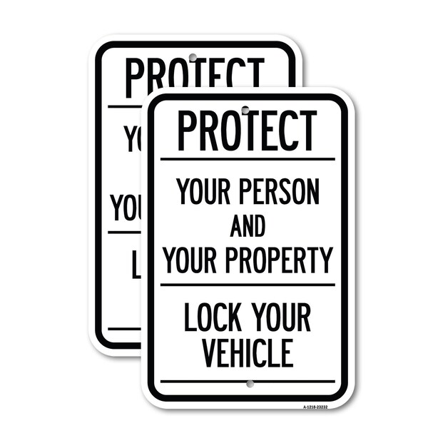 Signmission Protect Your Person and Your Property Lock Your Vehicle, 18'' X 24'', Heavy Gauge Aluminum, 2PK A-1824-2PACK-23232 - main