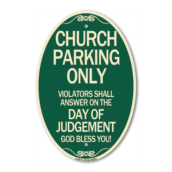Signmission Church Parking Only Violators Shall Answer on, 12 In X 18 In Architectural, Heavy Gauge Aluminum A-OV-G-1218-24261 - main