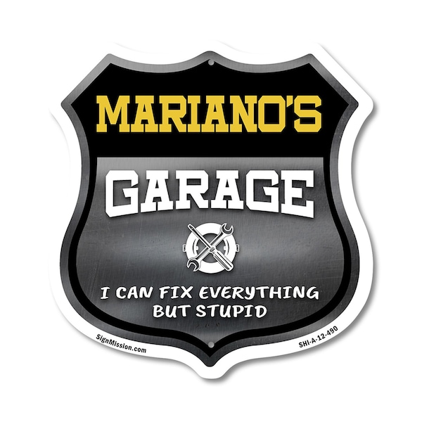 Signmission Mariano's Garage I Can Fix Everything But Stupid, 12 Inch X 12 Inch, Aluminum Metal Sign SHI-A-12-490-MARIANO - main