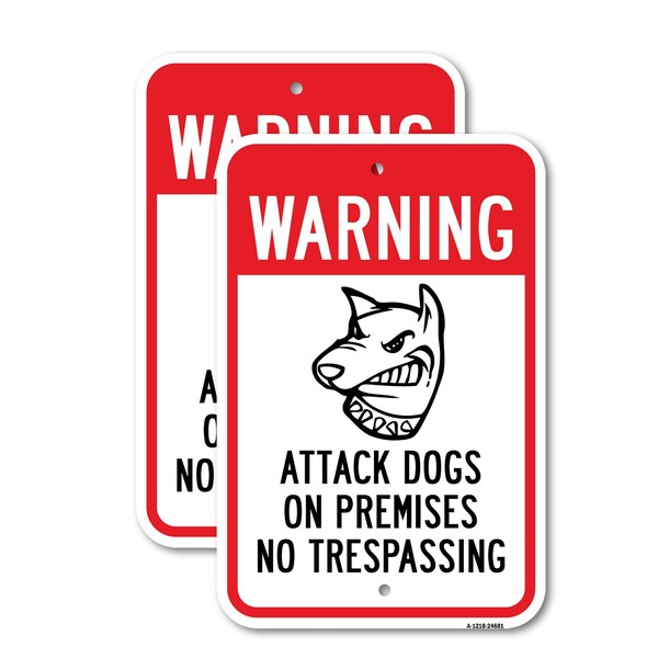 Signmission Warning Attack Dogs On Premises No Trespassing 1, 12'' X 18'' 2 Signs, Heavy Gauge Aluminum, 2PK A-1218-2PACK-24681 - main