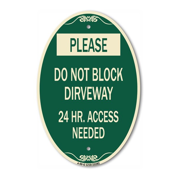 Signmission Please Do Not Block Driveway 24 Hour Access N, 12 In X 18 In Architectural, Heavy Gauge Aluminum A-OV-G-1218-23282 - main