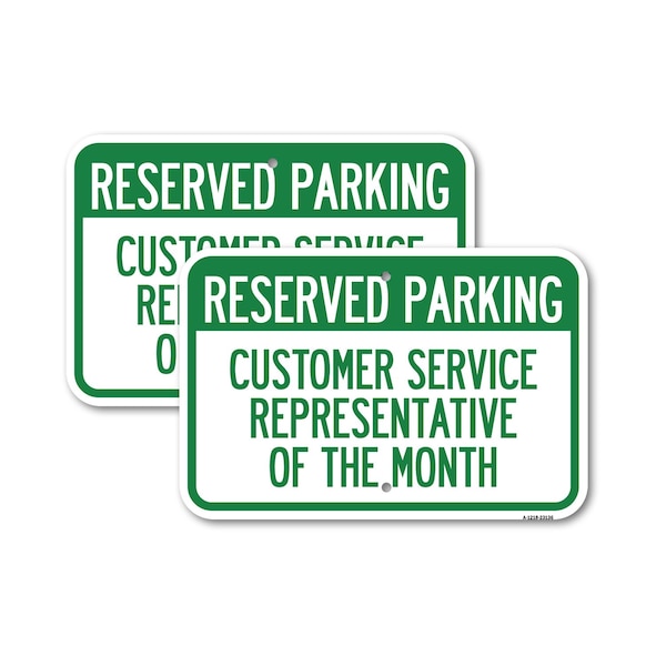 Signmission Reserved Parking Customer Service Representative of the, 12'' X 18'', Heavy Gauge Aluminum, 2PK A-1218-2PACK-23136 - main