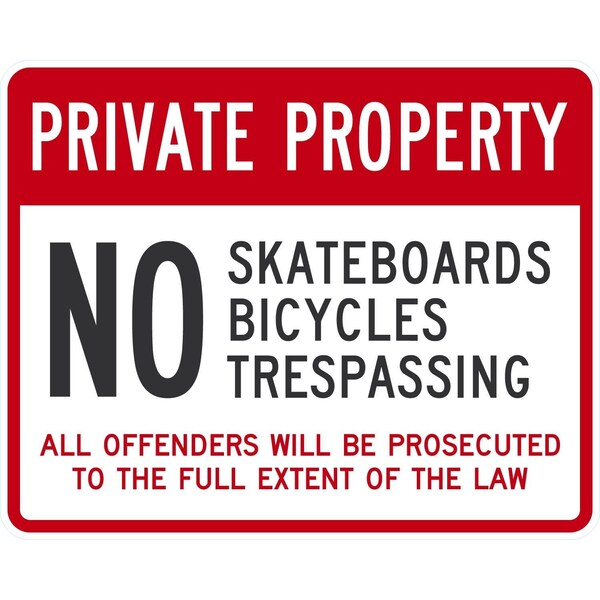 Lyle Private Property: No Skateboards, No Bicycles, No Trespassin, 30x24, Engineer Grade, White G-14799-EG_30x24 - main